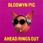 Blodwyn Pig – Ahead Rings Out (1969)