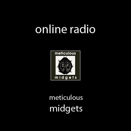 ONLINE-RADIO Meticulous midgets