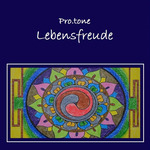 Pro.Tone - Lebensfreude (CD)