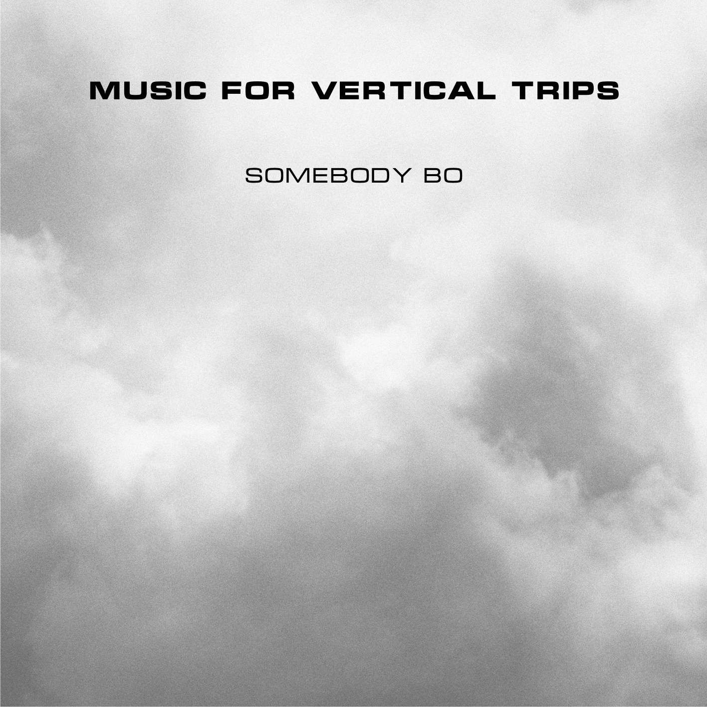 Somebody Bo - Music for vertical trips